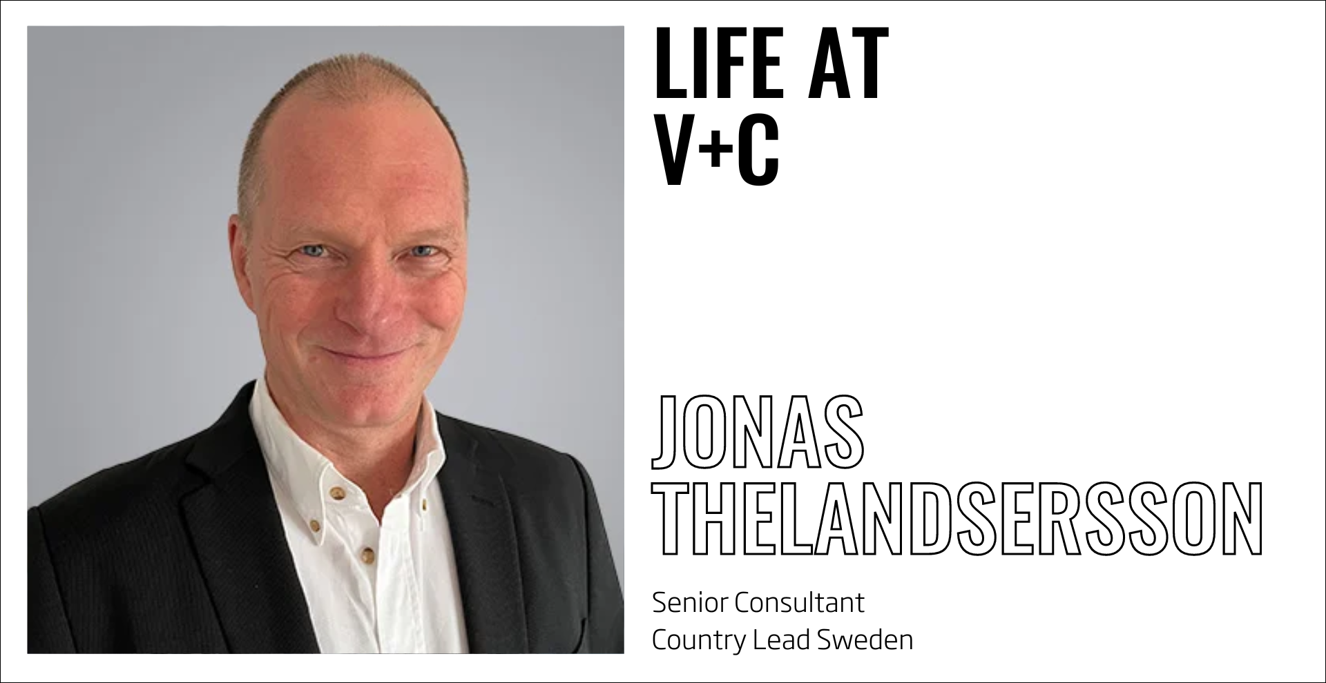 Jonas Life at V+C
